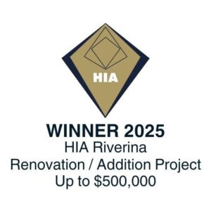 Winner 2025 HIA Riverina Renovation / Addition Project up to $500,000